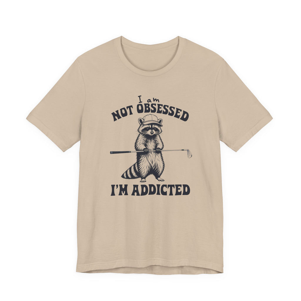 "Not Obsessed" Golf Tee