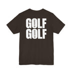 "Golf Is Hard But Good" Tee
