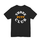 The "Three-Putt Club" Tee