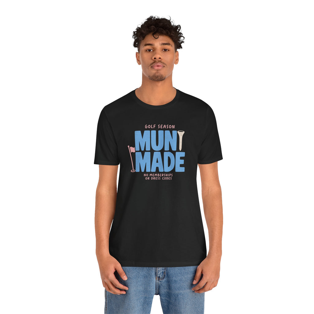"Muni Made" Club Tee