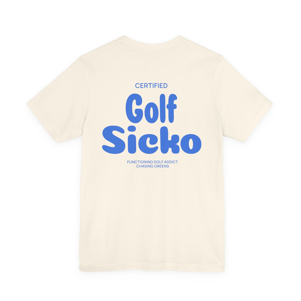 The "Certified Sicko Golfer" Tee