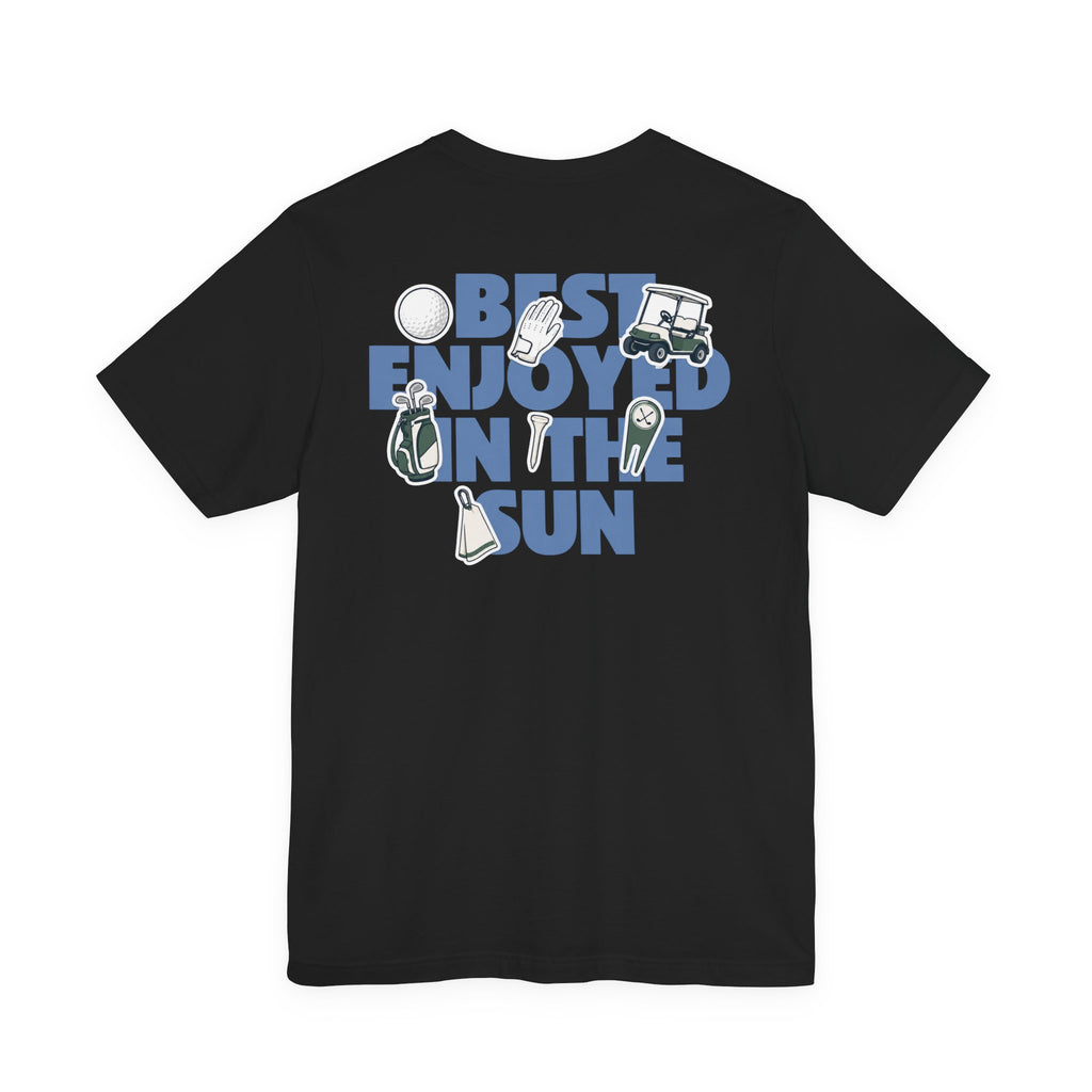 "Best Enjoyed In The Sun" Golf Tee