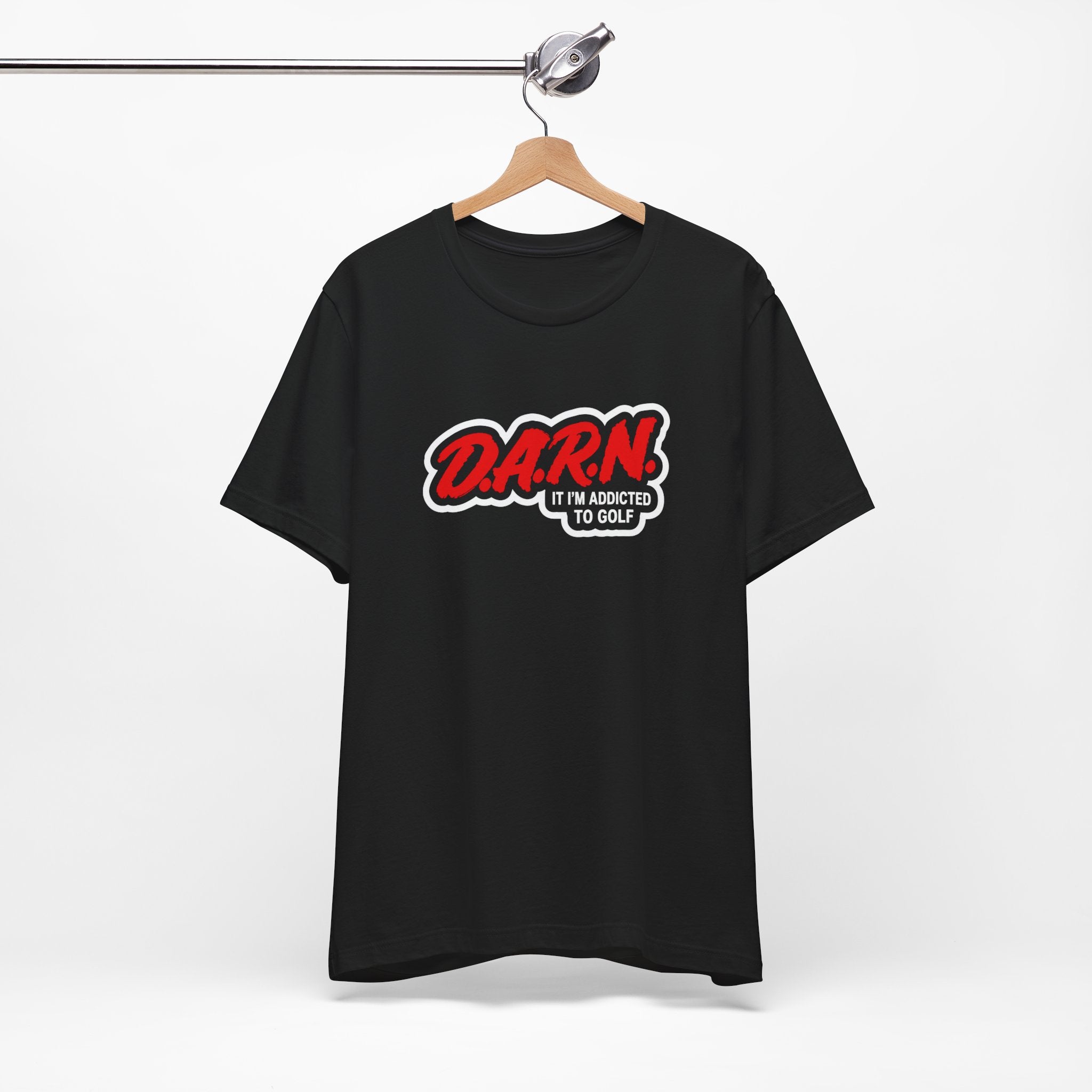 "DARN I'm Addicted" Golf Tee