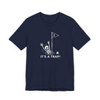 "Golf Is A Trap" Tee
