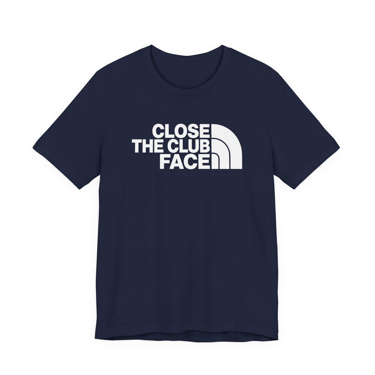 "Close The Face" Club Tee