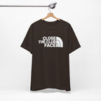 "Close The Face" Club Tee