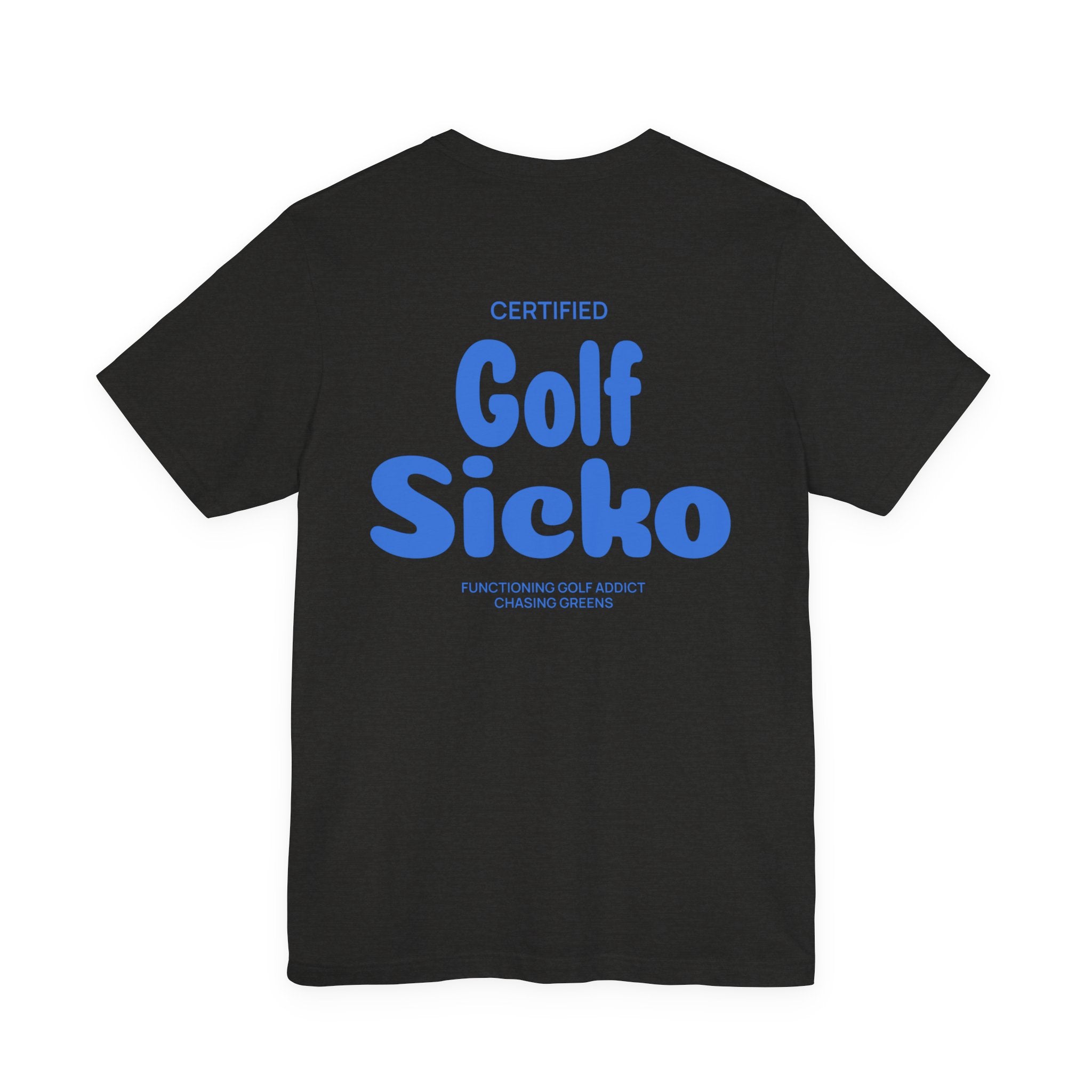 The "Certified Sicko Golfer" Tee