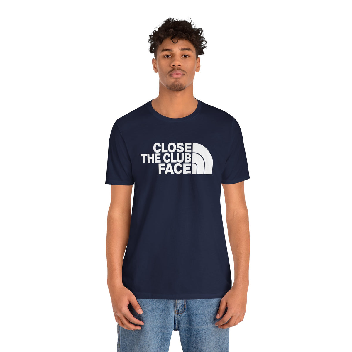 "Close The Face" Club Tee