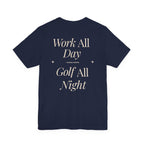 The "All Night Golfer" Tee
