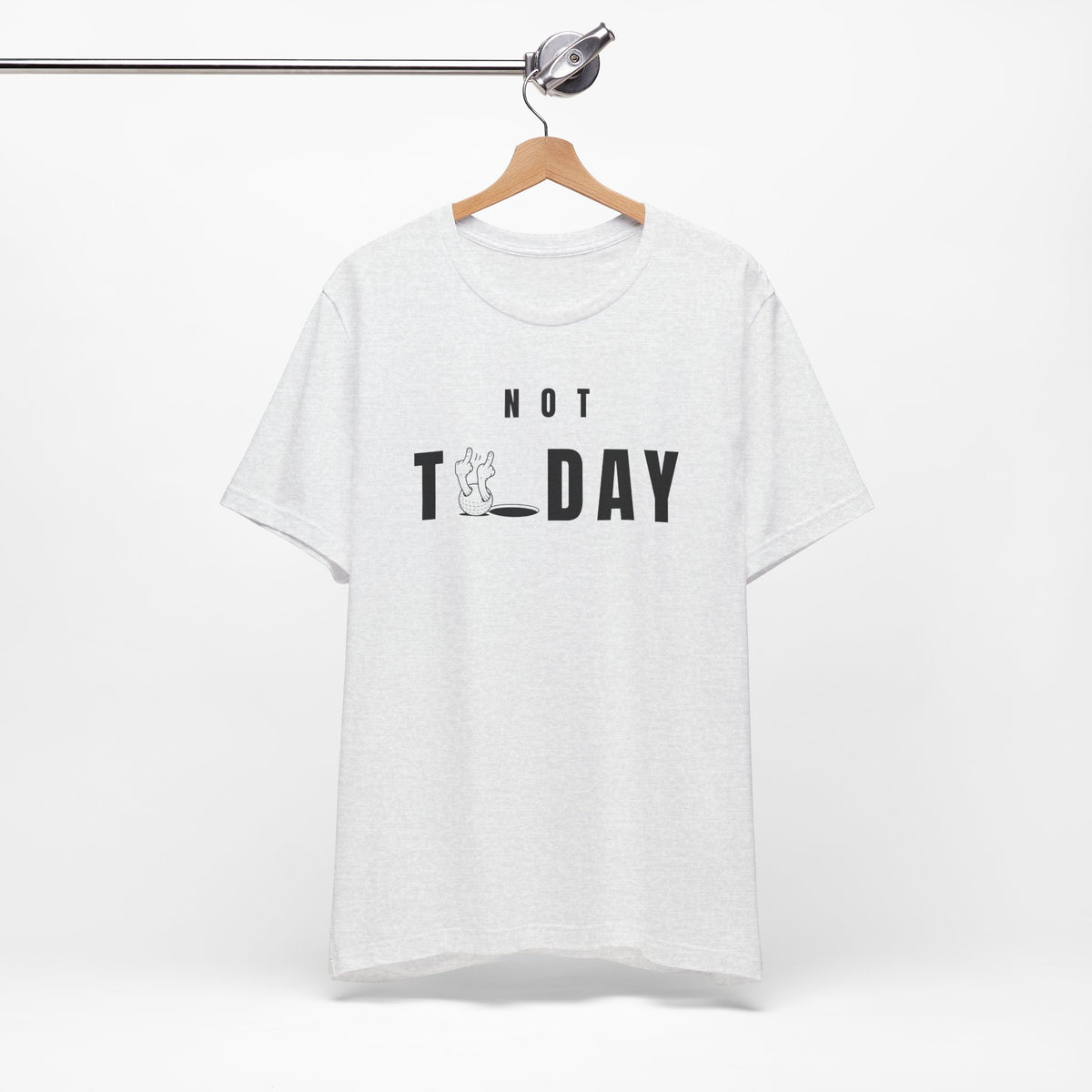 "Not Today" Golf Tee