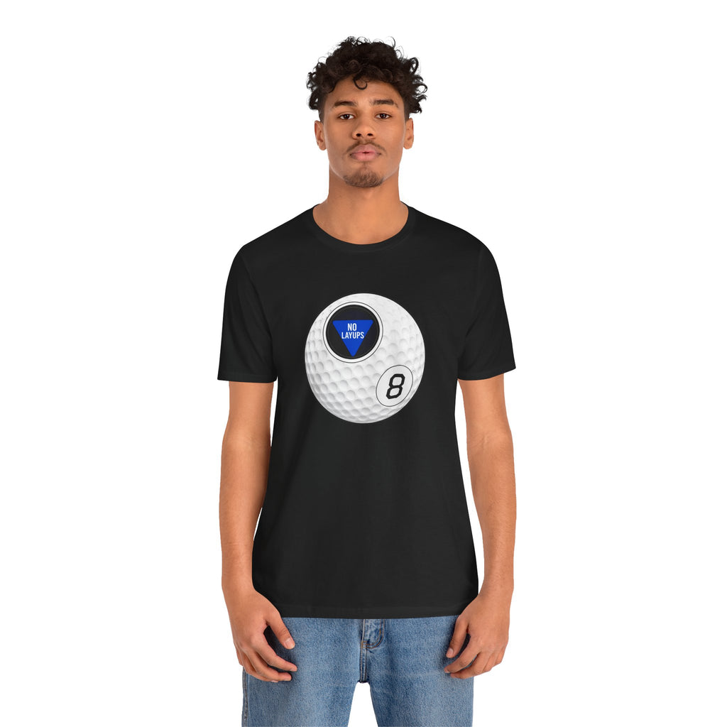 "No Layups" Club Tee
