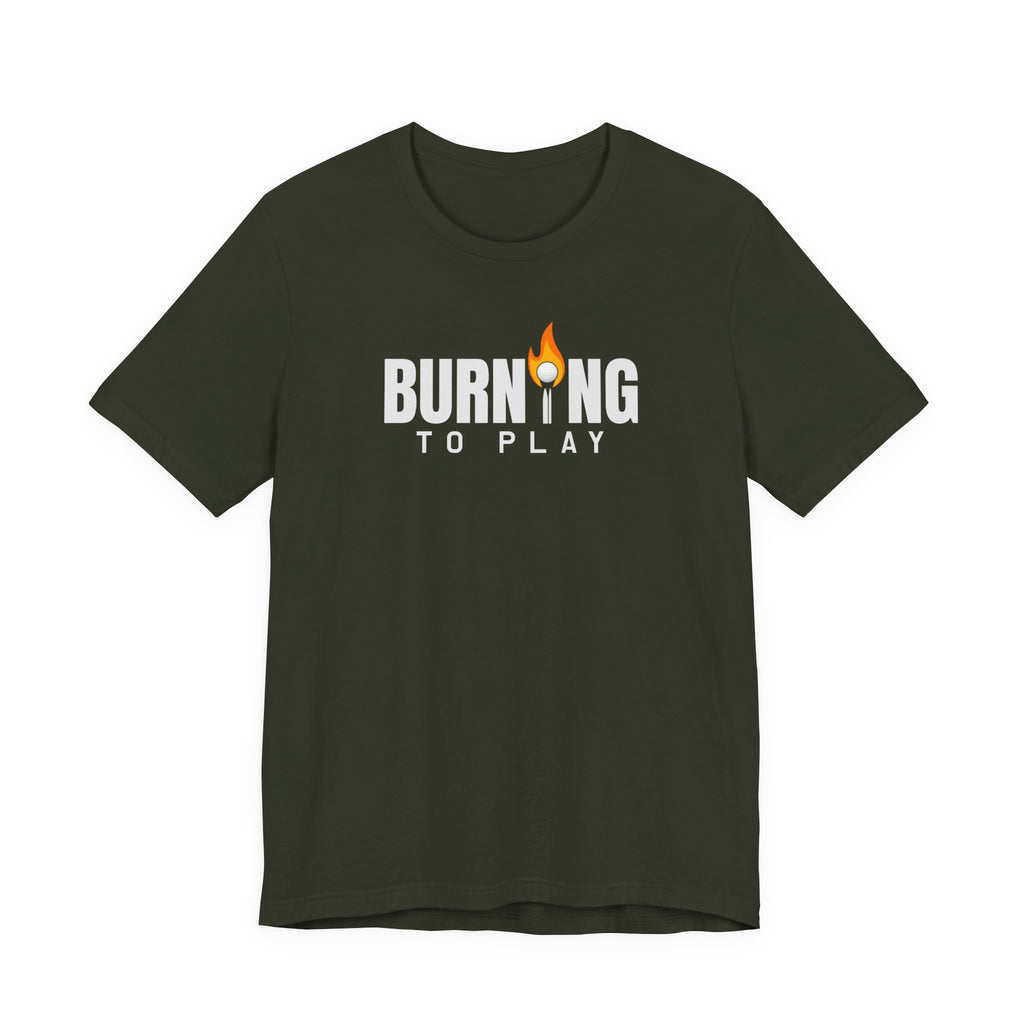 "Burning To Play" Golf Tee