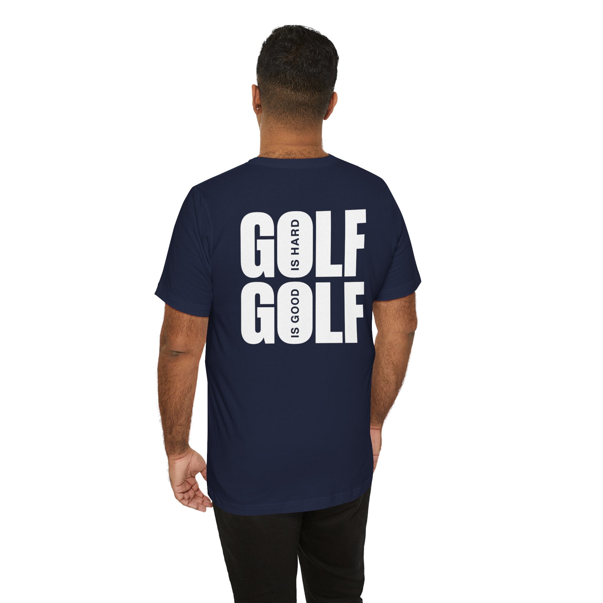 "Golf Is Hard But Good" Tee