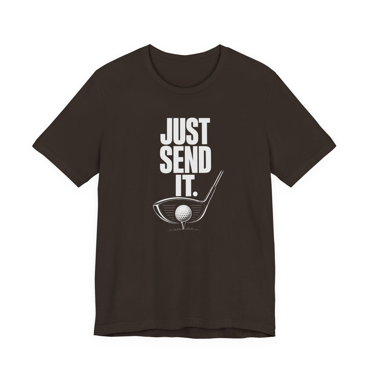 "Just Send It" Golf Tee