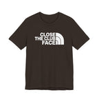 "Close The Face" Club Tee