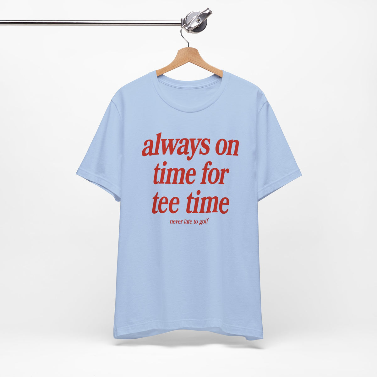 "Always On Time" Club Tee