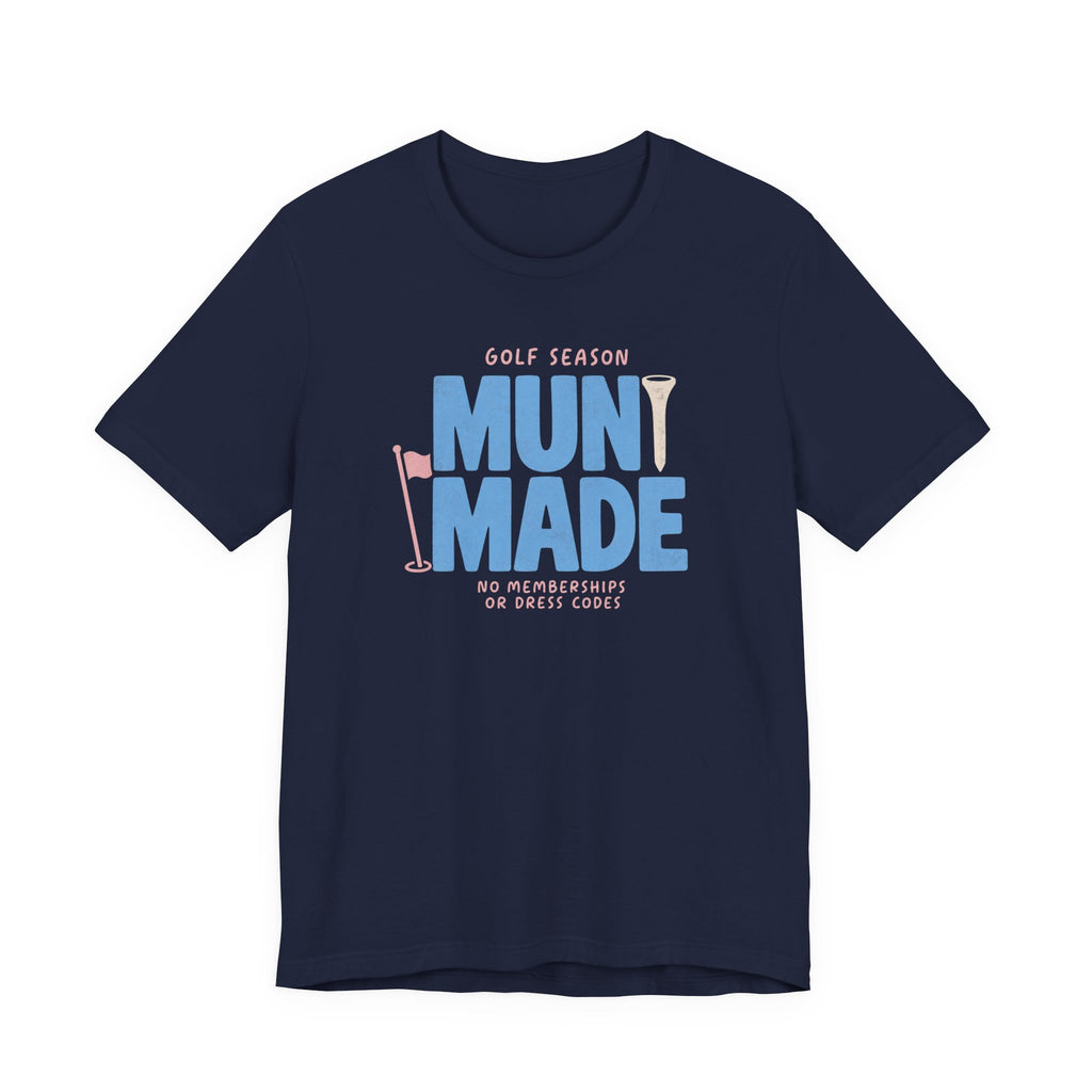 "Muni Made" Club Tee