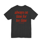 The "Punctual Golfer" Tee