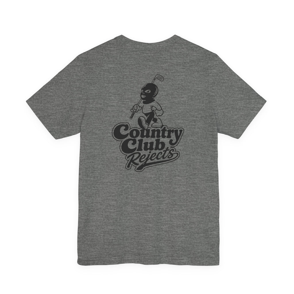"Country Club Rejects" Tee