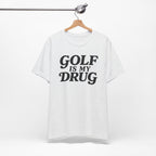 "Golf Is My Drug" Club Tee