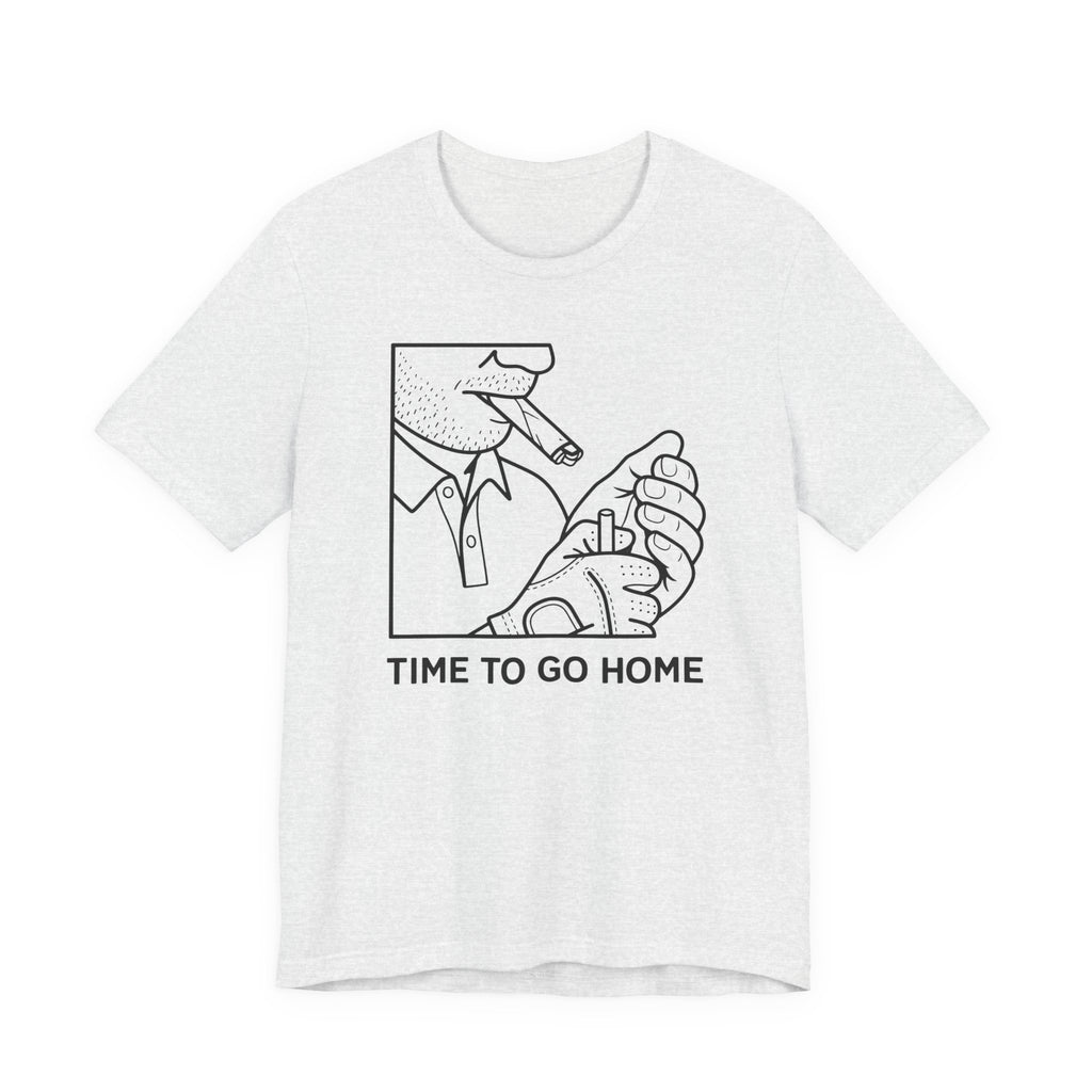 "Time To Go Home" Golf Tee