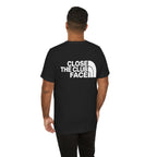 "Close The Face" Club Tee