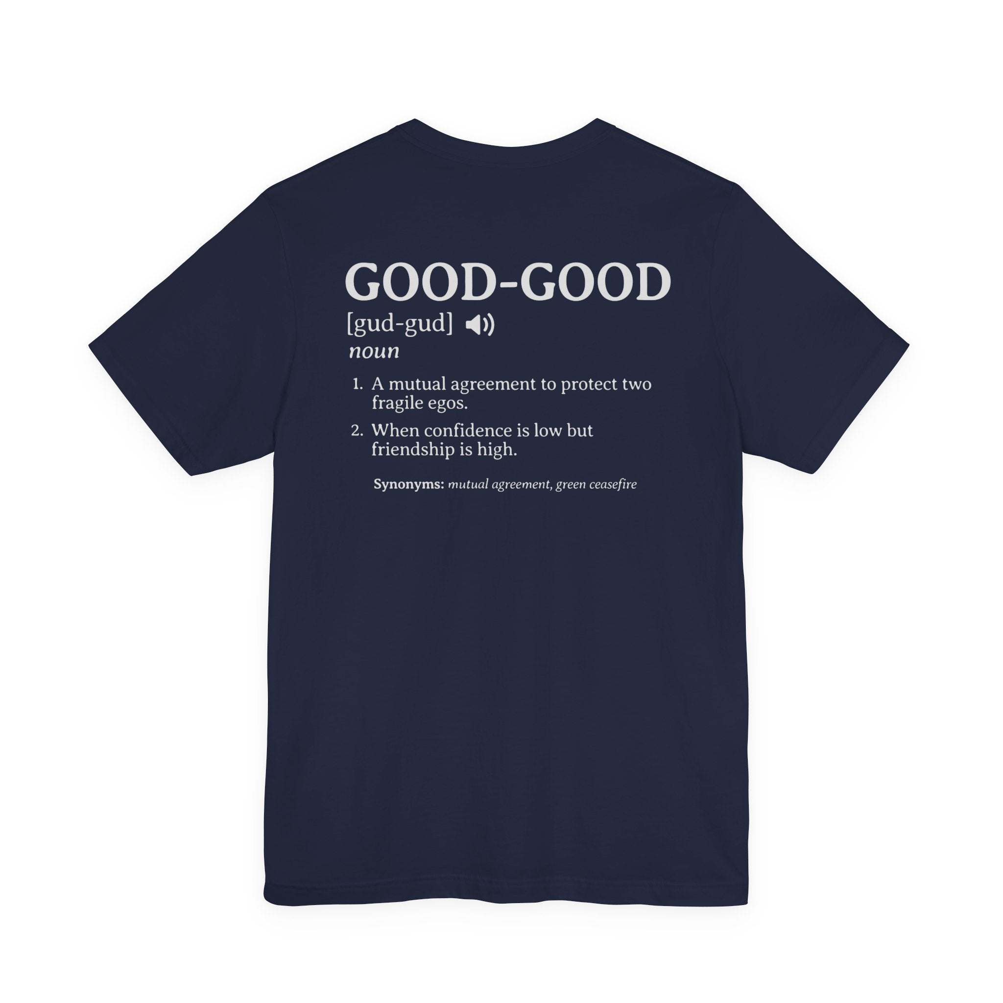 The "Good-Good Defined" Tee