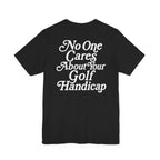"No One Cares" Golf Tee