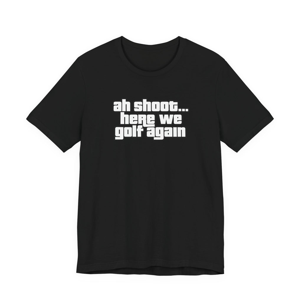 "Back At It" Golf Tee