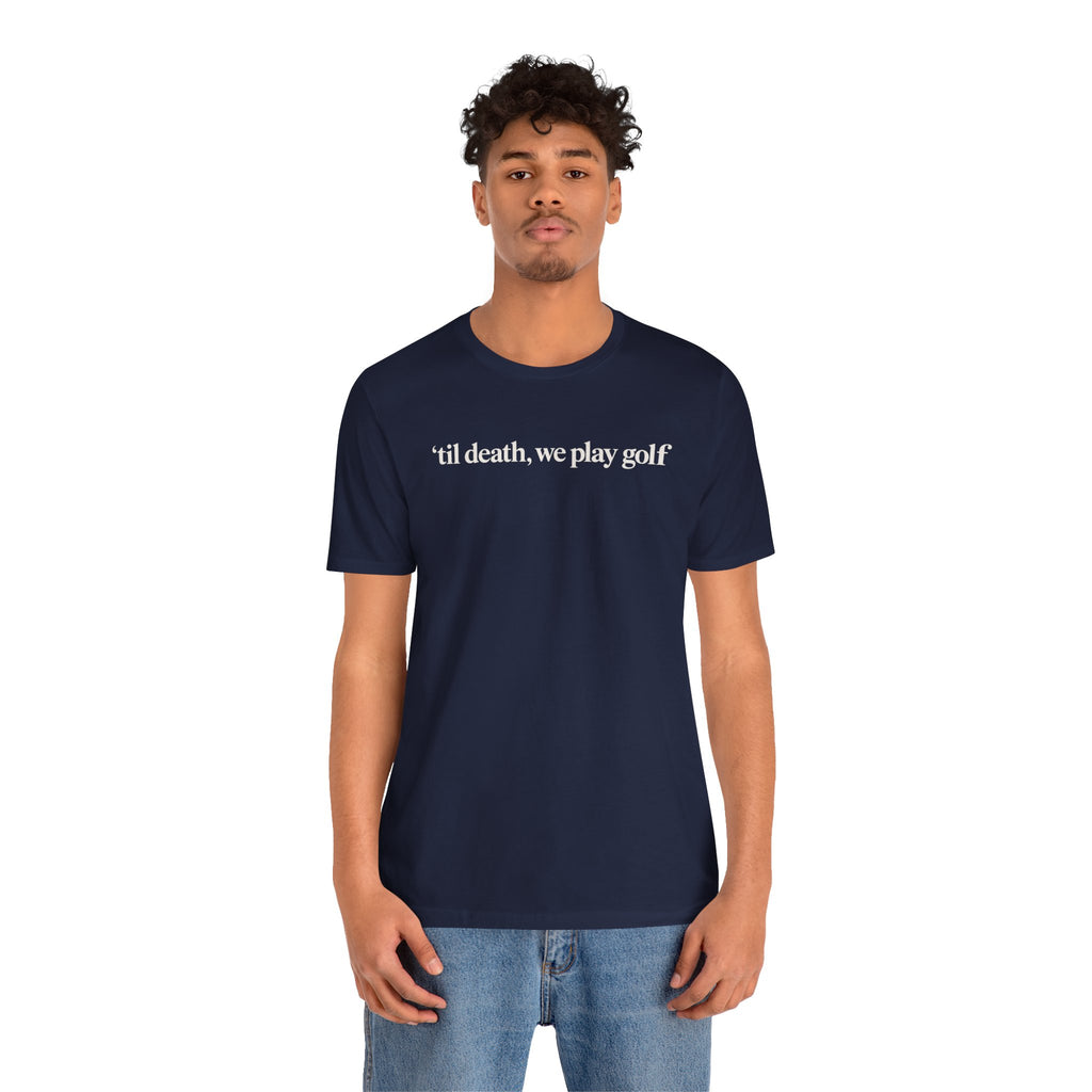 "'Til Death" Golf Tee