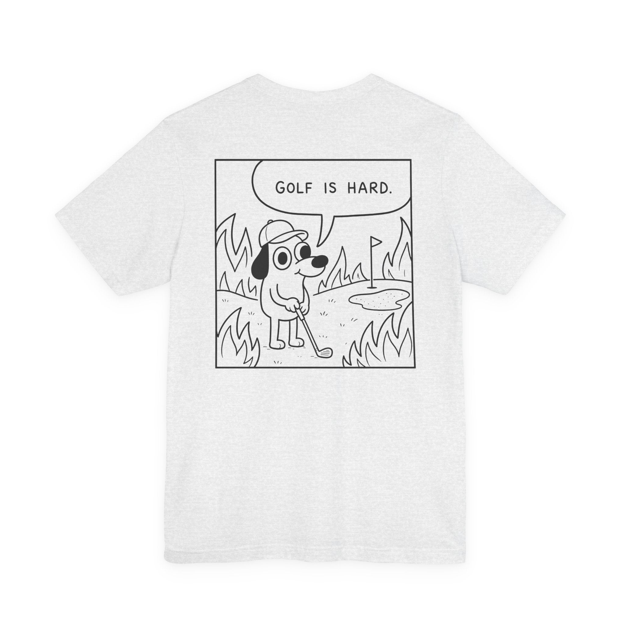 "Golf Is Hard" Tee