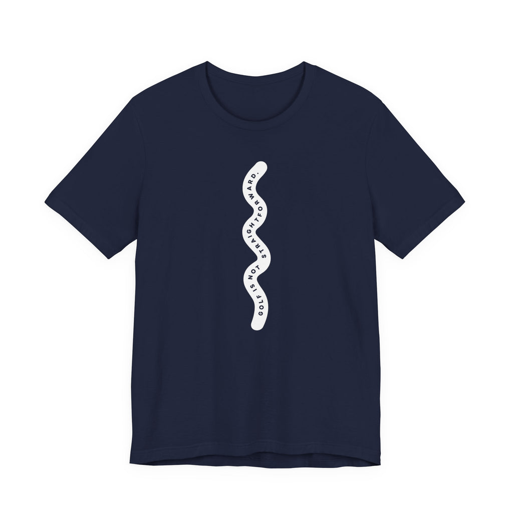 "Golf Is Not Straightforward" Tee