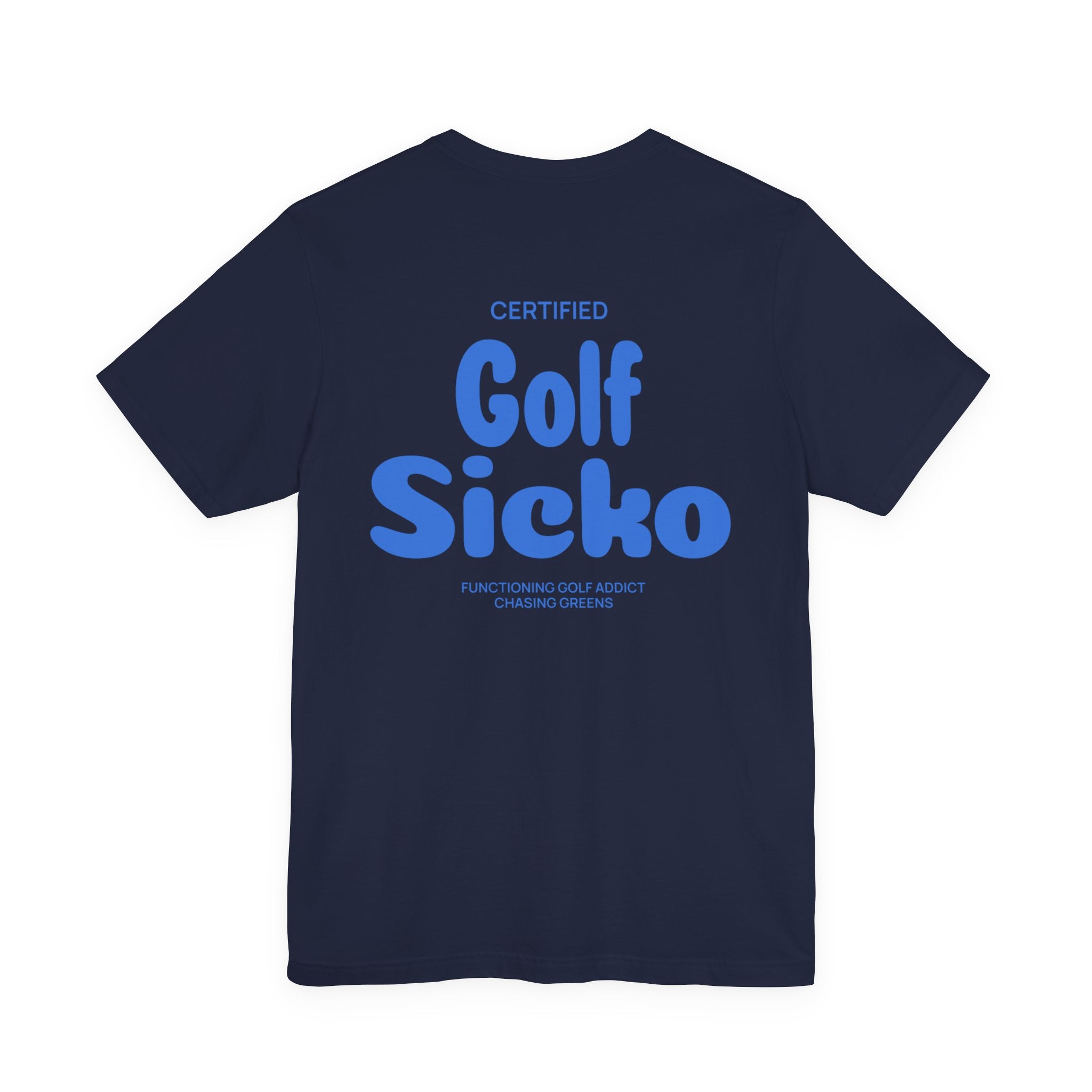 The "Certified Sicko Golfer" Tee