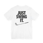 The "Just Swing It" Golf Tee