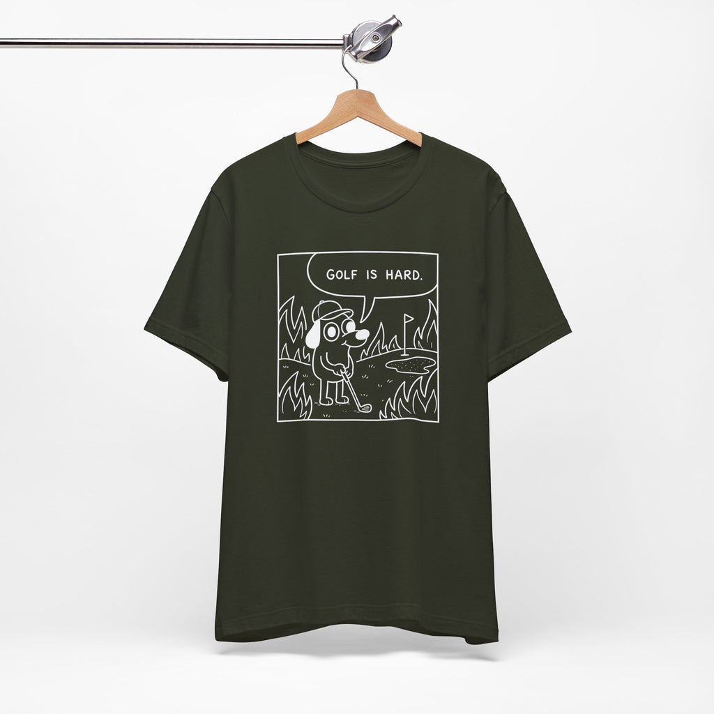 "Golf Is Hard" Tee