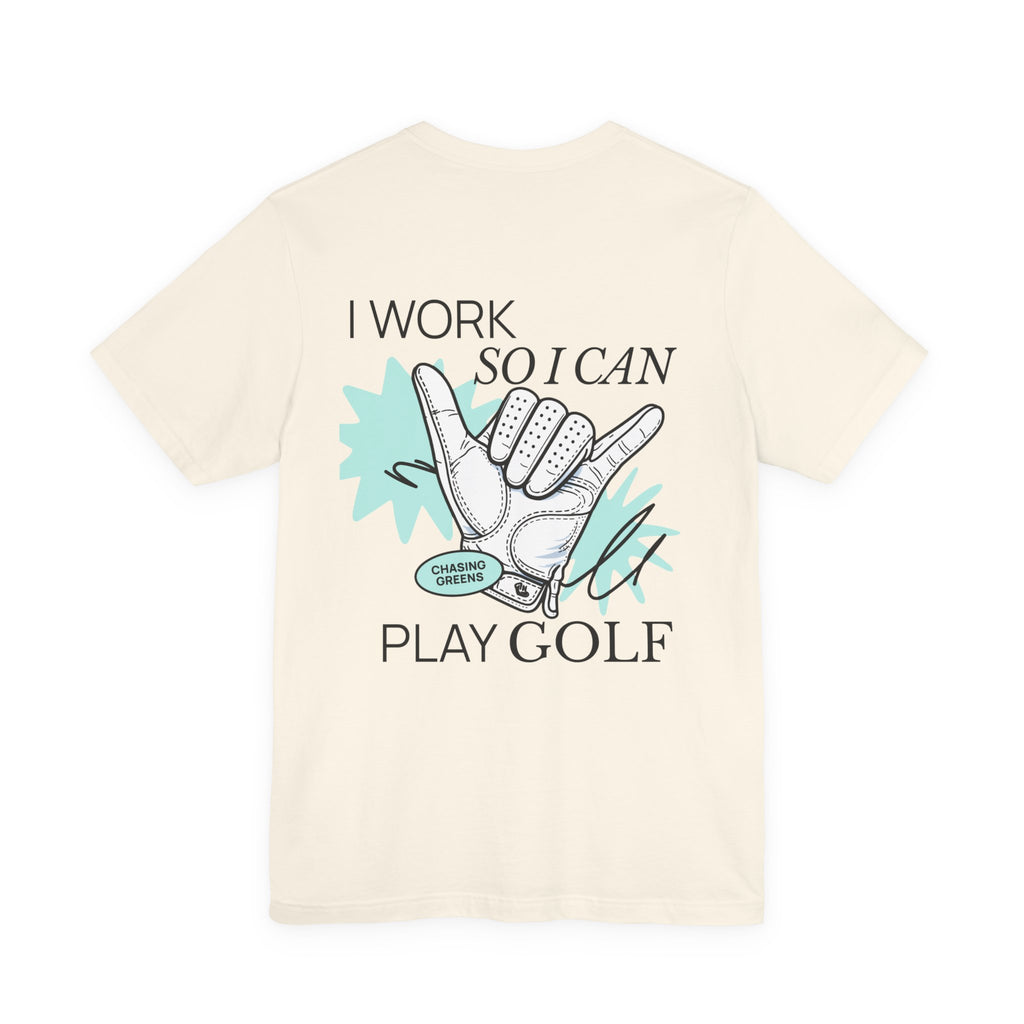 The "Work-to-Play Golfer" Tee