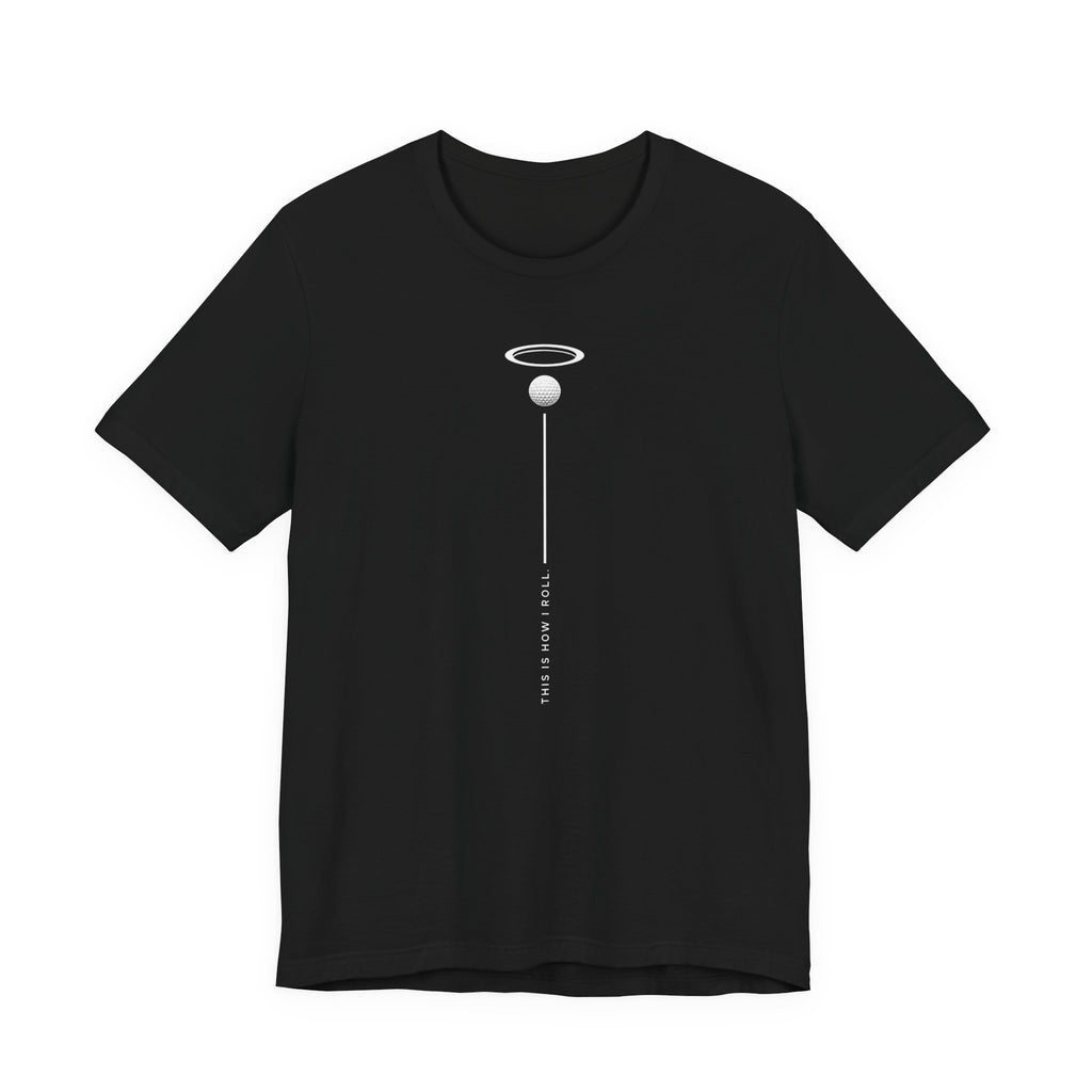 "How I Roll" Golf Tee