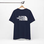 "Close The Face" Club Tee