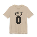 "Zero Putts Given" Tee