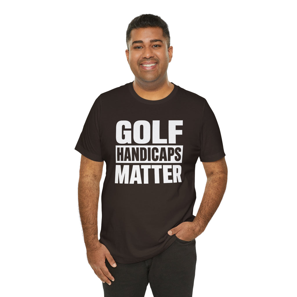 "Golf Handicaps Matter" Golf Tee