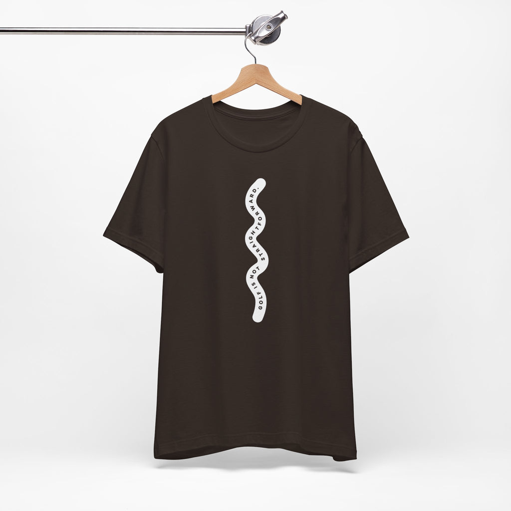 "Golf Is Not Straightforward" Tee