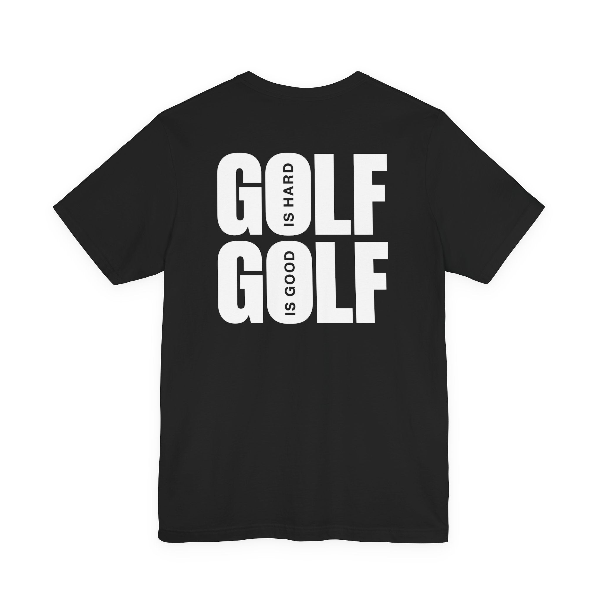 "Golf Is Hard But Good" Tee