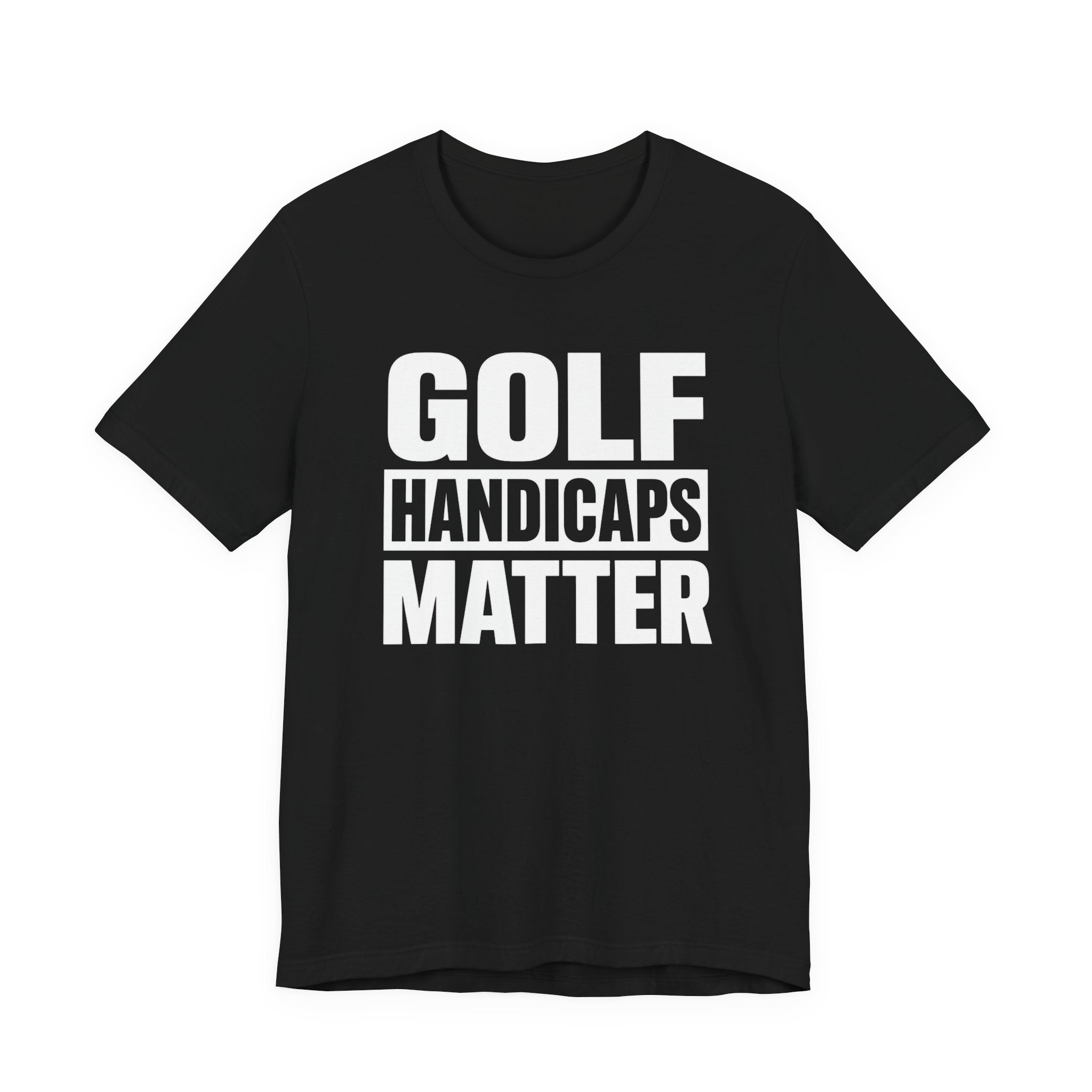 "Golf Handicaps Matter" Golf Tee