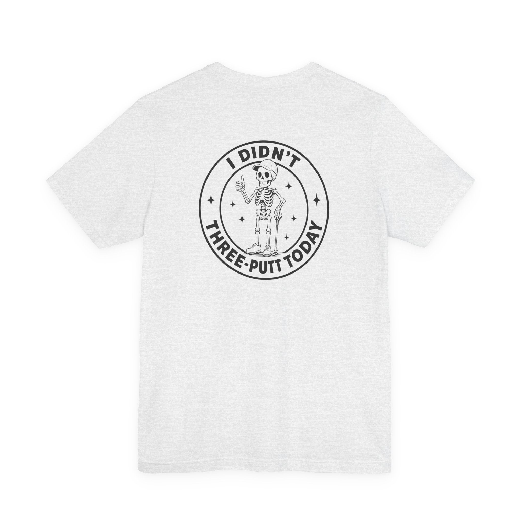"No Three Putts" Golf Tee