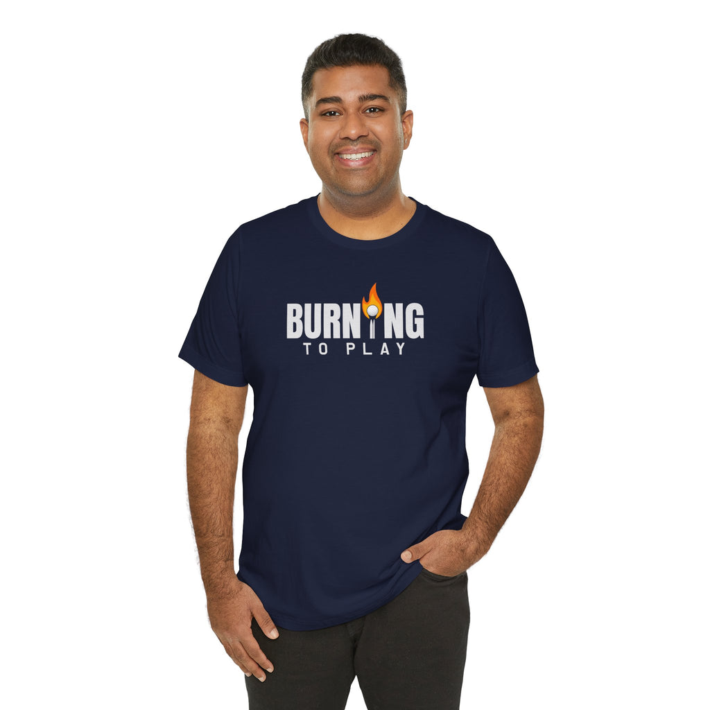 "Burning To Play" Golf Tee