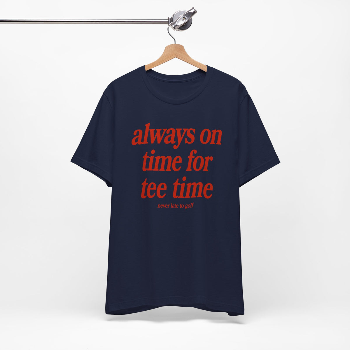 "Always On Time" Club Tee