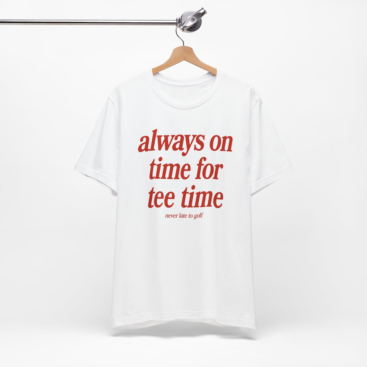 "Always On Time" Club Tee