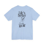 "Golf Is Life" Club Tee