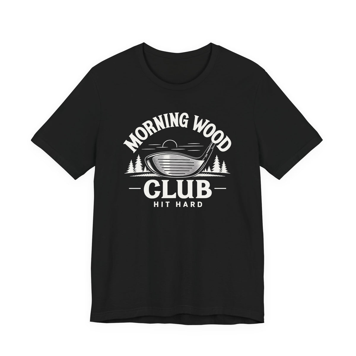 "Morning Wood" Club Tee