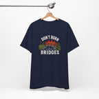 "Don't Burn Bridges" Golf Tee